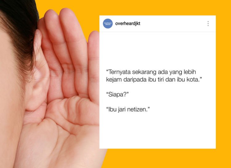 12 Hasil Nguping Curhatan Banyak Orang di @overheardjkt. Pas Banget sama Kamu Juga Nggak nih?