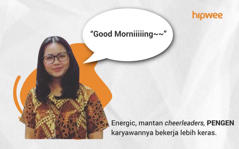 Membaca Karakter HRD dari Kalimat Pertama yang Diucapkannya di Pagi Hari. Kantormu Aman Nggak nih?