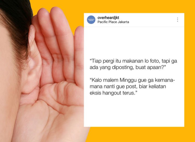 12 Hasil Nguping Curhatan Banyak Orang di @overheardjkt. Pas Banget sama Kamu Juga Nggak nih?