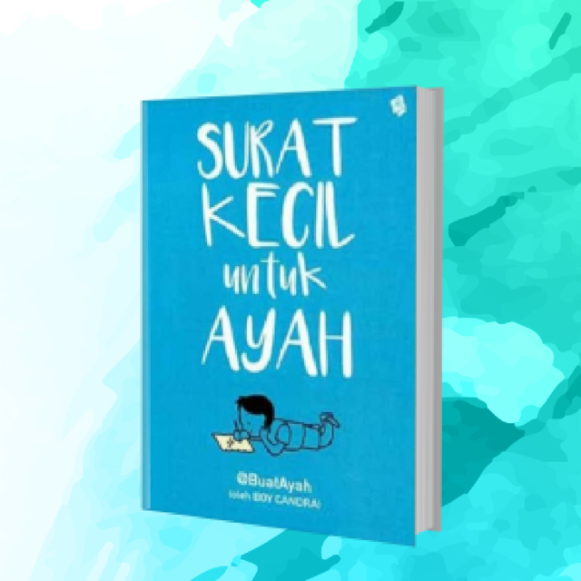 Surat Kecil untuk Ayah