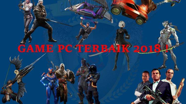 Kalian Bingung Mau Download Game Apa? Cek Daftar Game PC Terbaik 2018 Ini!