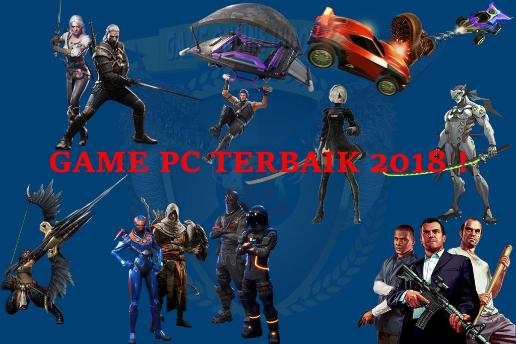 Kalian Bingung Mau Download Game Apa? Cek Daftar Game PC Terbaik 2018 Ini!