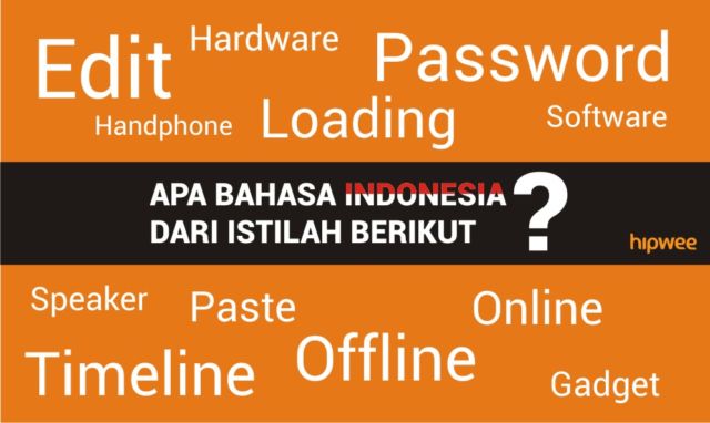 6 Bukti Kita Tidak Lagi Bisa 100% Berbahasa Indonesia. Coba Sendiri Deh, Sulit Banget!