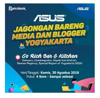 ASUS Jagongan Bareng Media & Blogger Yogyakarta. Yuk Intip Keseruannya!