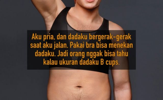 Bukan Karena Mereka Gay atau Waria Saja, Ini 10 Pengakuan Cowok yang Suka Pakai Bra