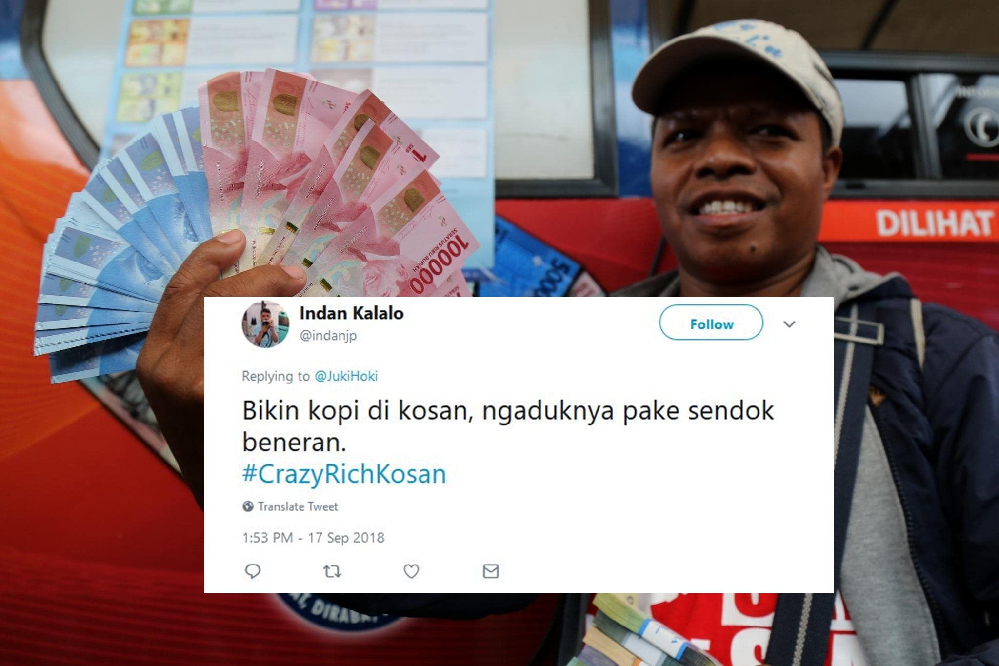 Crazy Rich Asians Nggak Ada Apa-Apanya Dibanding #CrazyRichKosan. Gini Aja Udah Dianggap Kaya Raya~