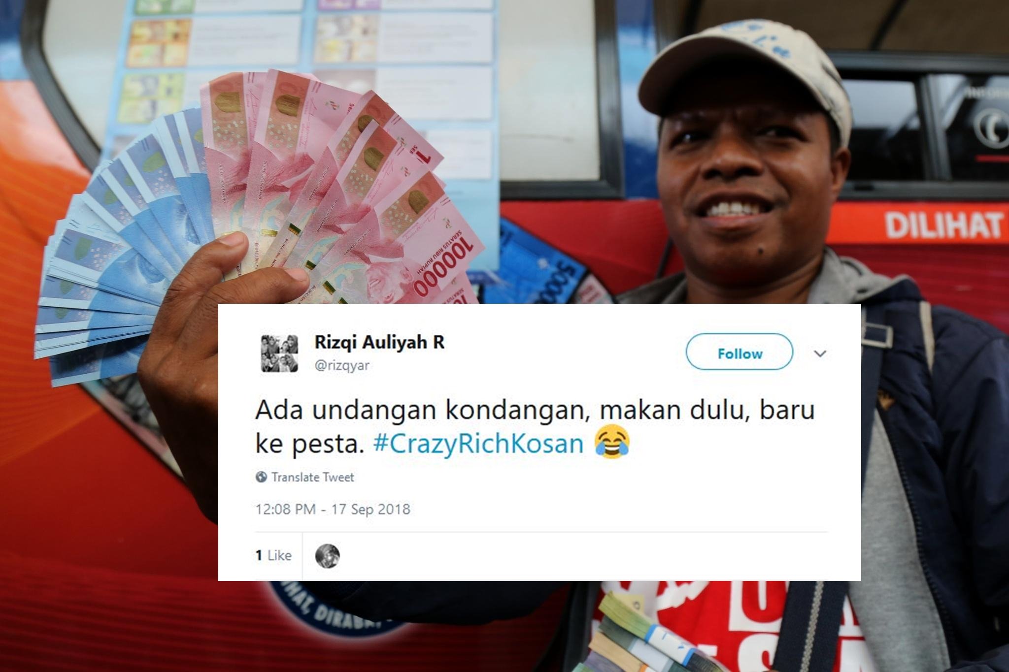 Crazy Rich Asians Nggak Ada Apa-Apanya Dibanding #CrazyRichKosan. Gini Aja Udah Dianggap Kaya Raya~