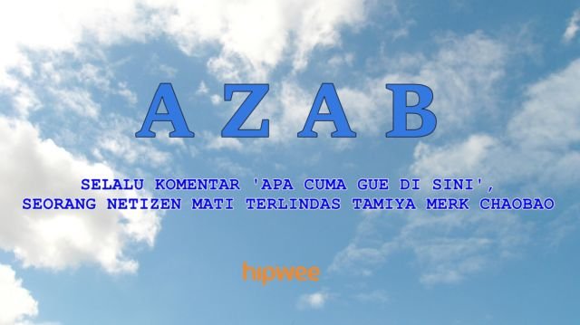 9+ Judul Sinetron 'Azab' yang Cocok buat Gambarin Kelakuan Warganet yang Meresahkan. Ngeri Nggak tuh?