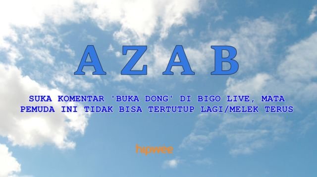 9+ Judul Sinetron 'Azab' yang Cocok buat Gambarin Kelakuan Warganet yang Meresahkan. Ngeri Nggak tuh?