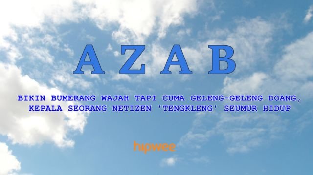 9+ Judul Sinetron 'Azab' yang Cocok buat Gambarin Kelakuan Warganet yang Meresahkan. Ngeri Nggak tuh?