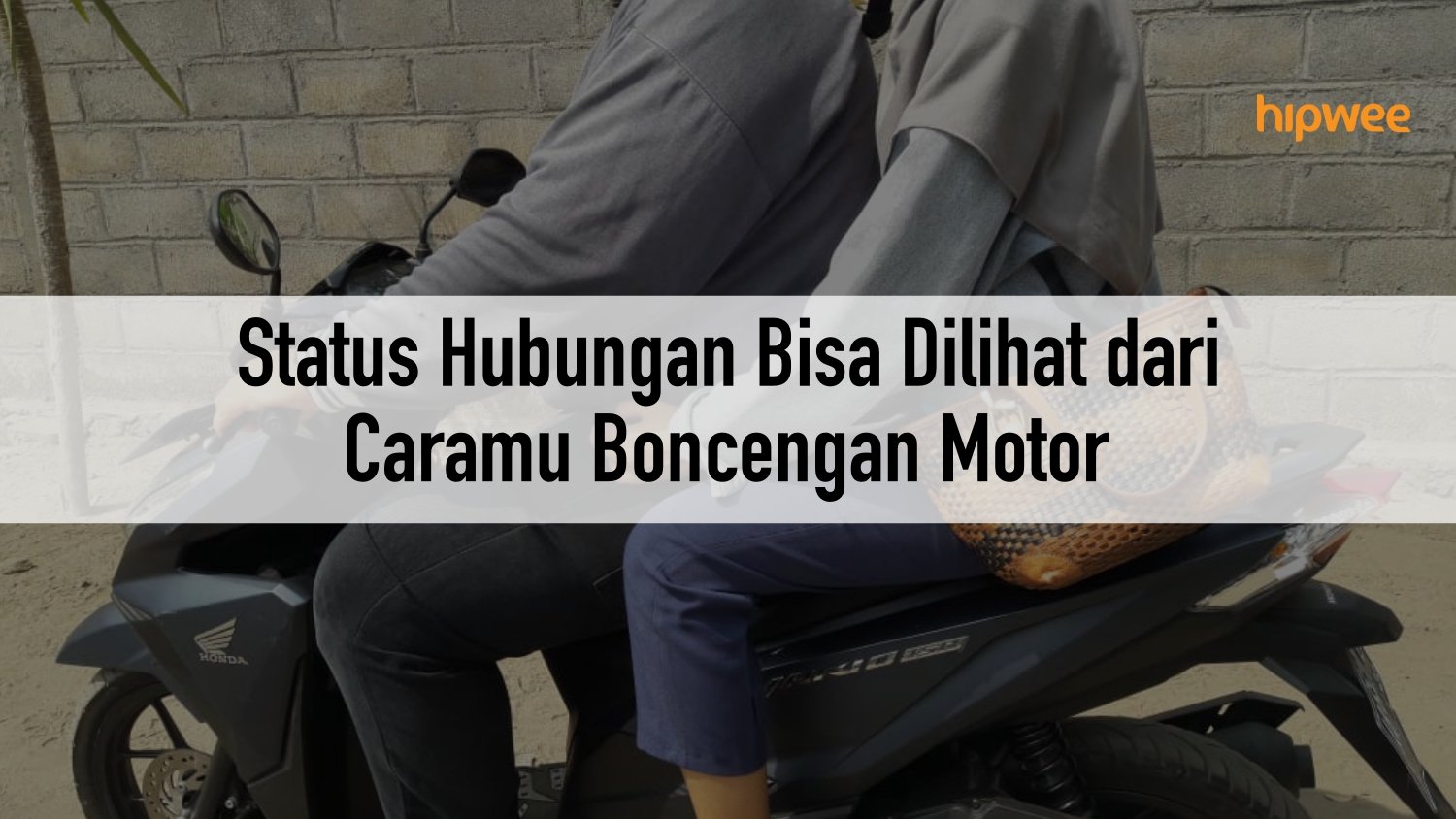 Menerka Status Hubungan Orang dari Caranya Duduk Saat Boncengan Motor. Coba Dikira-Kira Sendiri~