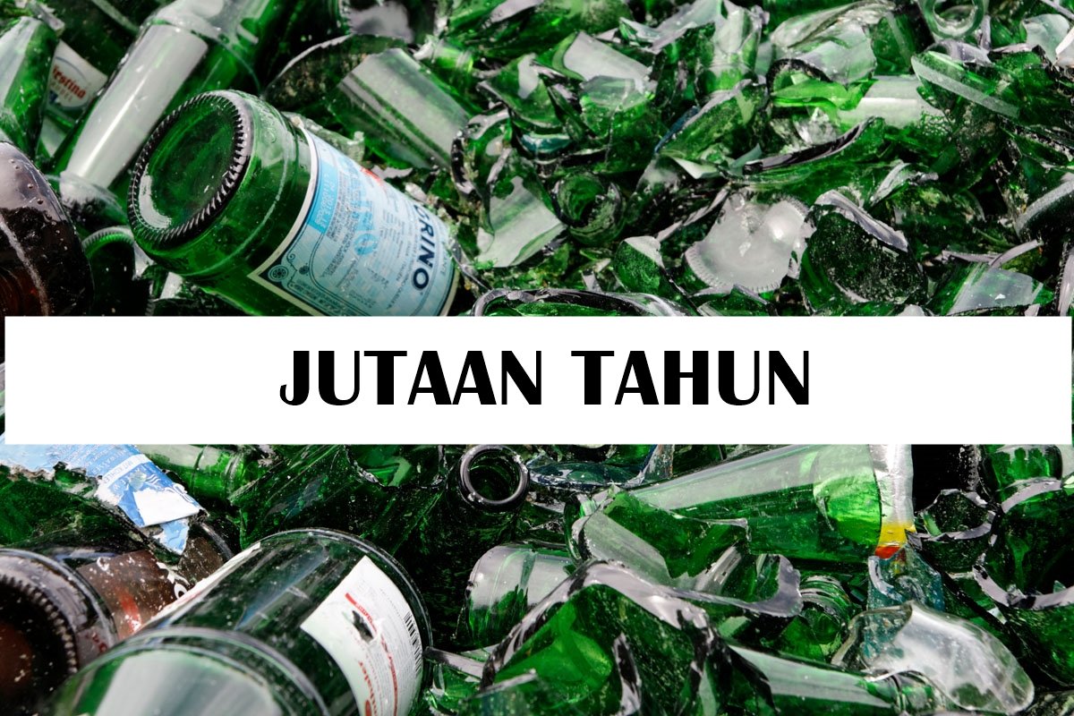 Jenis Sampah dan Lama Waktu untuk Terurai