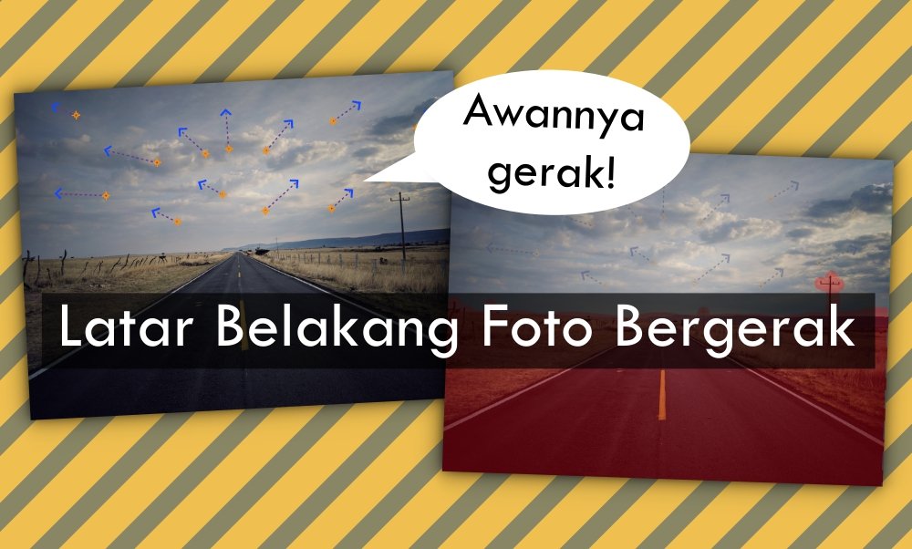 Tips Membuat Latar Belakang Foto Bisa Bergerak. Ikuti Langkah Mudahnya Demi Feeds Instagram yang Paripurna