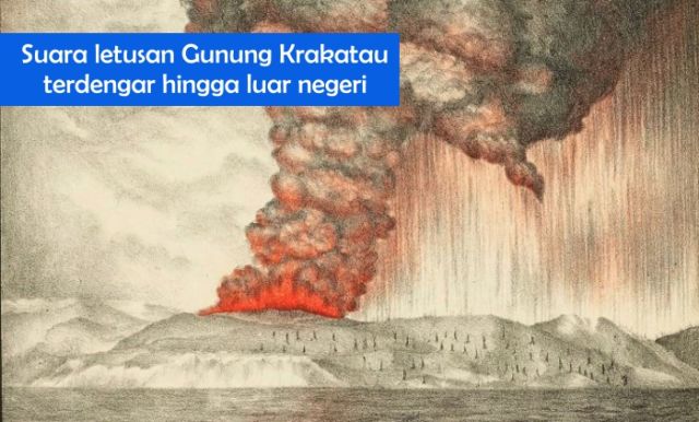 10 Potret Dahsyatnya Letusan Krakatau Tahun 1883. Sampai Timbulkan Tsunami Raksasa 40 Meter!