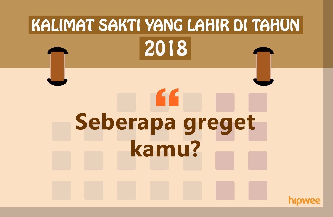 12 Kalimat Paling Kerad Sepanjang Tahun 2018. Senjata Warganet Kalau Nulis di Kolom Komentar nih!