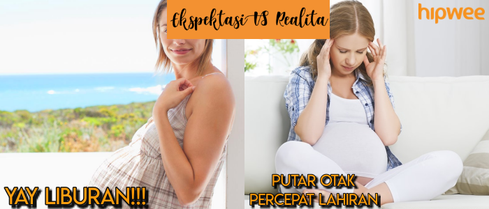 Cuti Hamil Ngapain Aja? Ternyata 7 Paparan Ekspektasi VS Realita Tak Semudah Kenyatannya