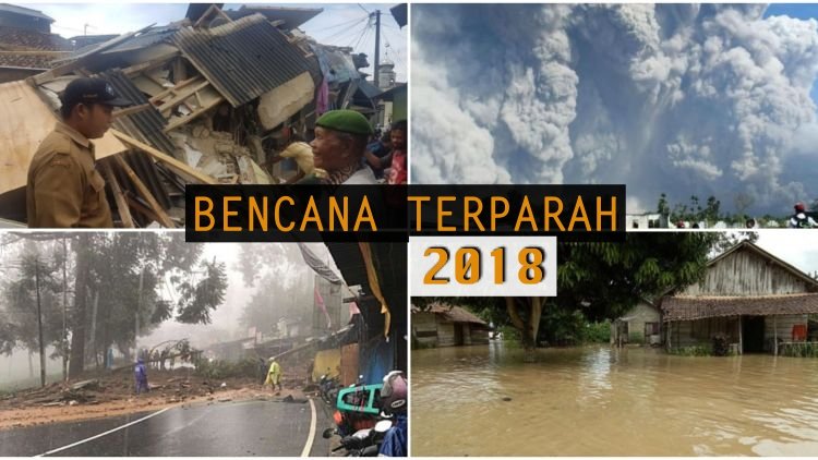 9 Bencana Alam Terparah di Indonesia Sepanjang Tahun 2018. Semoga Tahun Depan Lebih Baik Ya