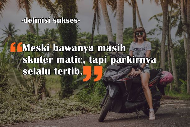 10 Definisi Sukses Menurut Anak Muda Kekinian. Mulai yang Serius sampai yang Bikin Ngakak