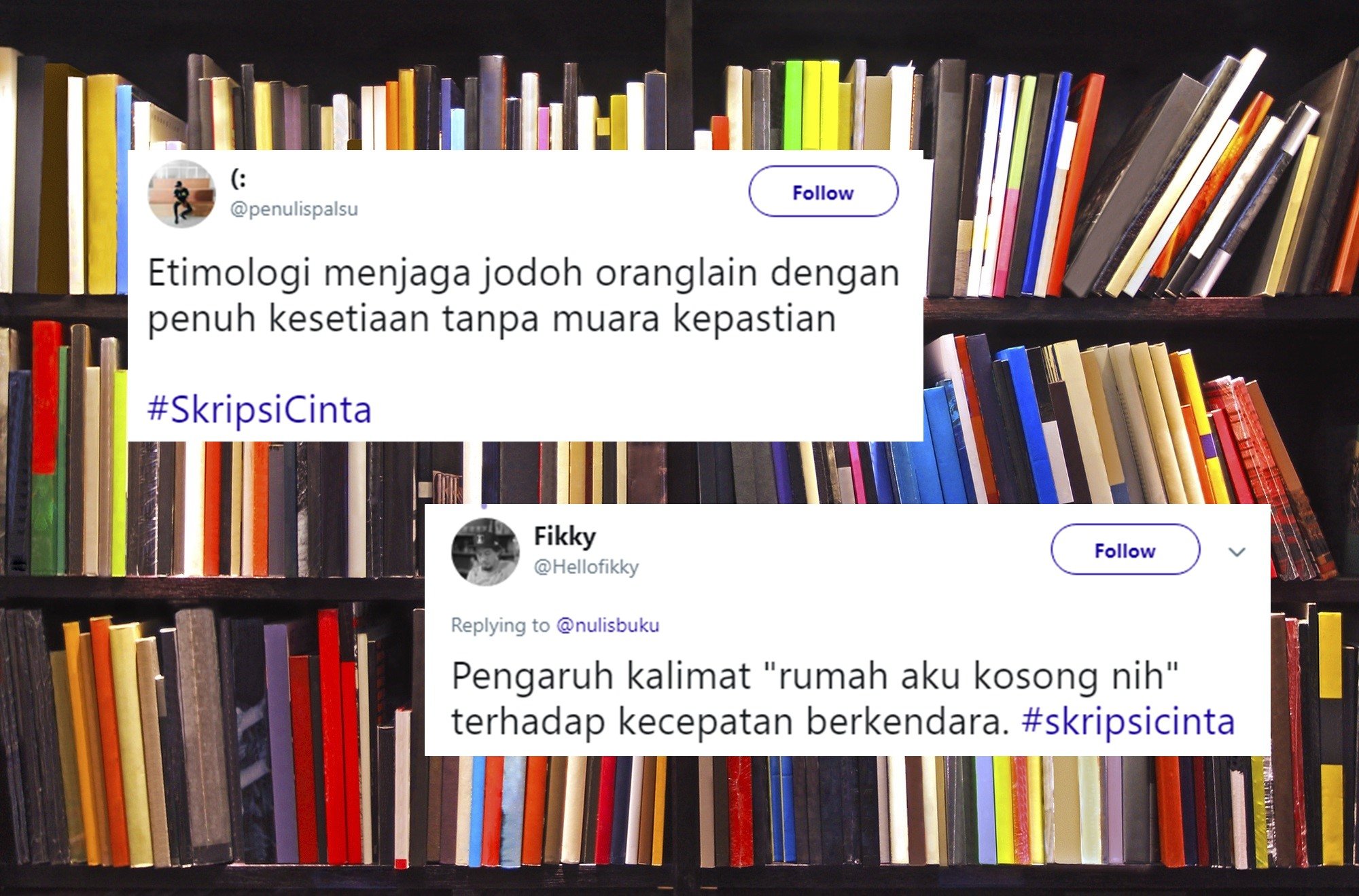 13 Pilihan Judul Skripsi Ilmiah nan Baper Ala Warganet. Hmm, Kalau Urusan Hati kok Cepet, Ya!