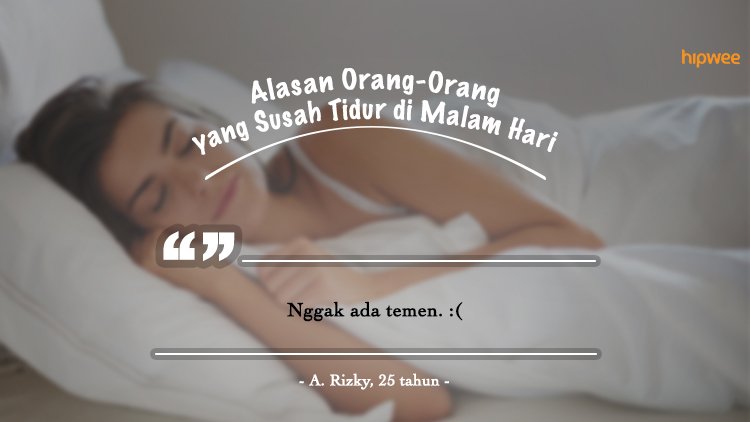 9+ Alasan Orang-Orang Susah buat Tidur di Malam Hari. Kebiasaan Buruk ini Harus Segera Diubah, Gaes!