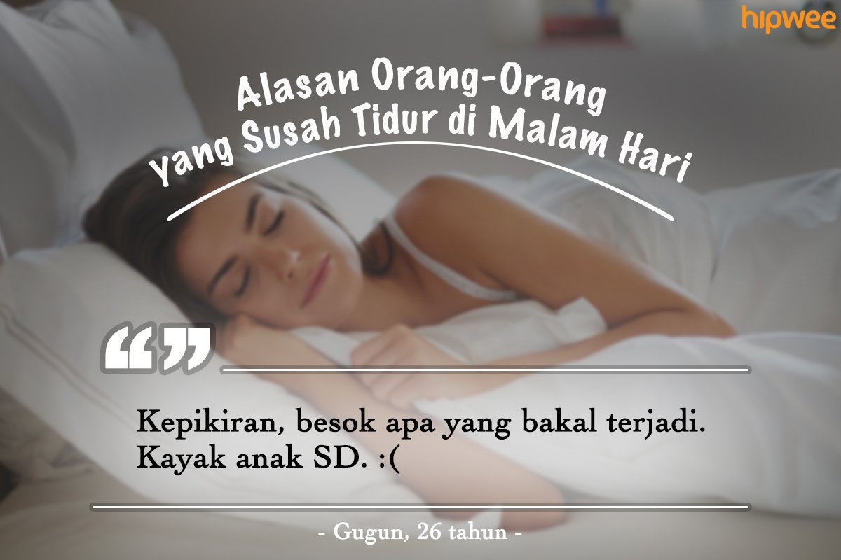 9+ Alasan Orang-Orang Susah buat Tidur di Malam Hari. Kebiasaan Buruk ini Harus Segera Diubah, Gaes!