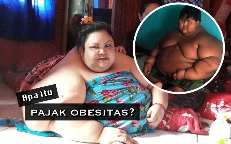 Indonesia Rentan Obesitas, Perlukah Pemerintah Terapkan Pajak Obesitas Seperti Pemerintah Jepang?