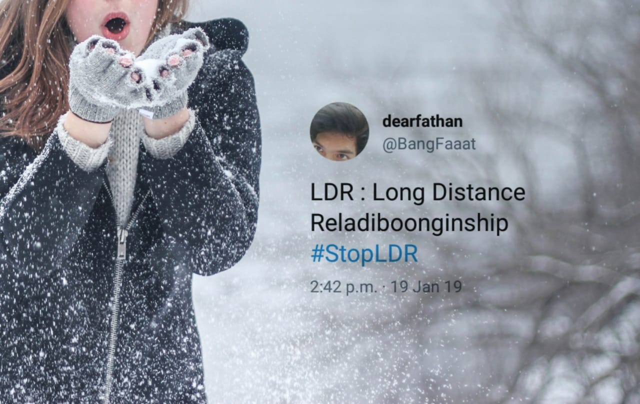 16 Pejuang LDR Luapkan Kekesalan Soal Cinta Jarak Jauh. Tagar #StopLDR Jadi Puncak Kemuakannya