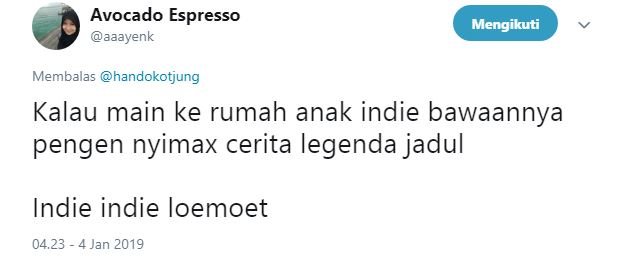 Kata Warganet, Ini Hal yang Bakal Terjadi Kalau Kamu Berurusan sama Anak Indie. Hmm, Emang Gitu?