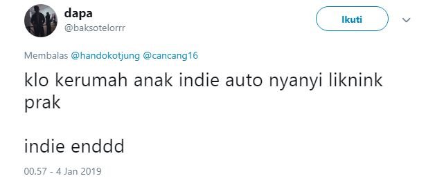 Kata Warganet, Ini Hal yang Bakal Terjadi Kalau Kamu Berurusan sama Anak Indie. Hmm, Emang Gitu?