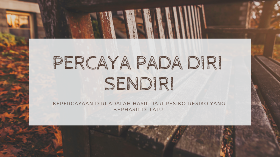 percaya diri sendiri