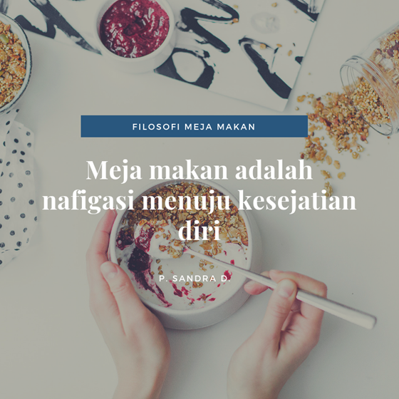 Aku menemukan diriku sendiri di atas meja makan.