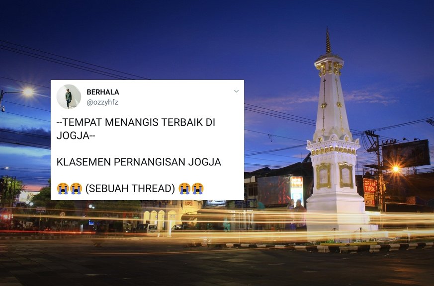 7 Rekomendasi Tempat Nangis Terbaik di Jogja. Kalau Nggak Kuat Ditahan, Lepasin Aja Udah :'(