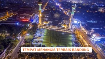 Rekomendasi 7 Tempat Menangis Terbaik di Bandung. Cocok buat Segala Jenis Air Mata Kesedihan~