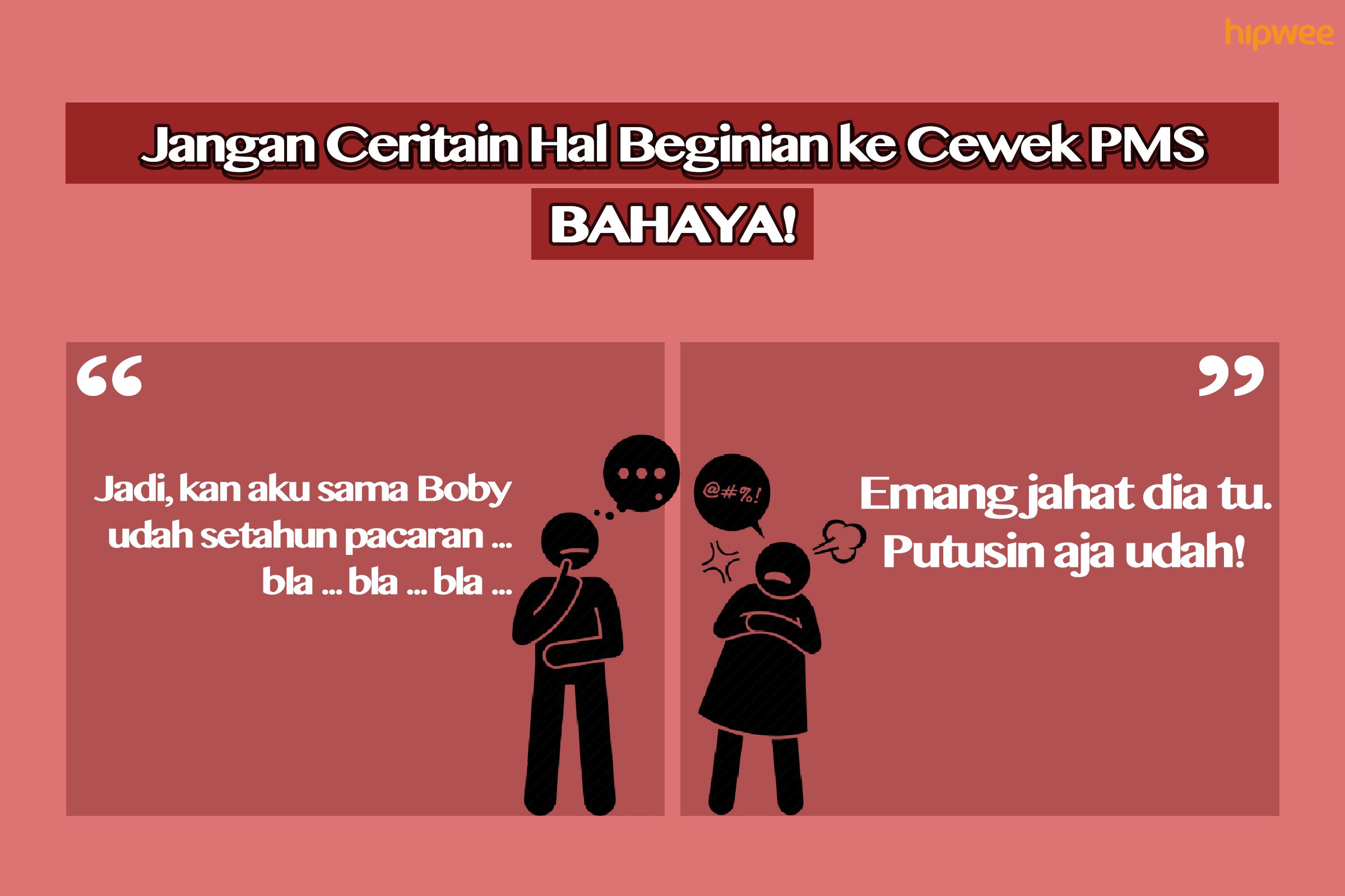 9 Hal Menyakitkan yang Nggak Perlu Kamu Ceritain pada Cewek PMS. Mending Kamu Simpan Sendiri, Ya!