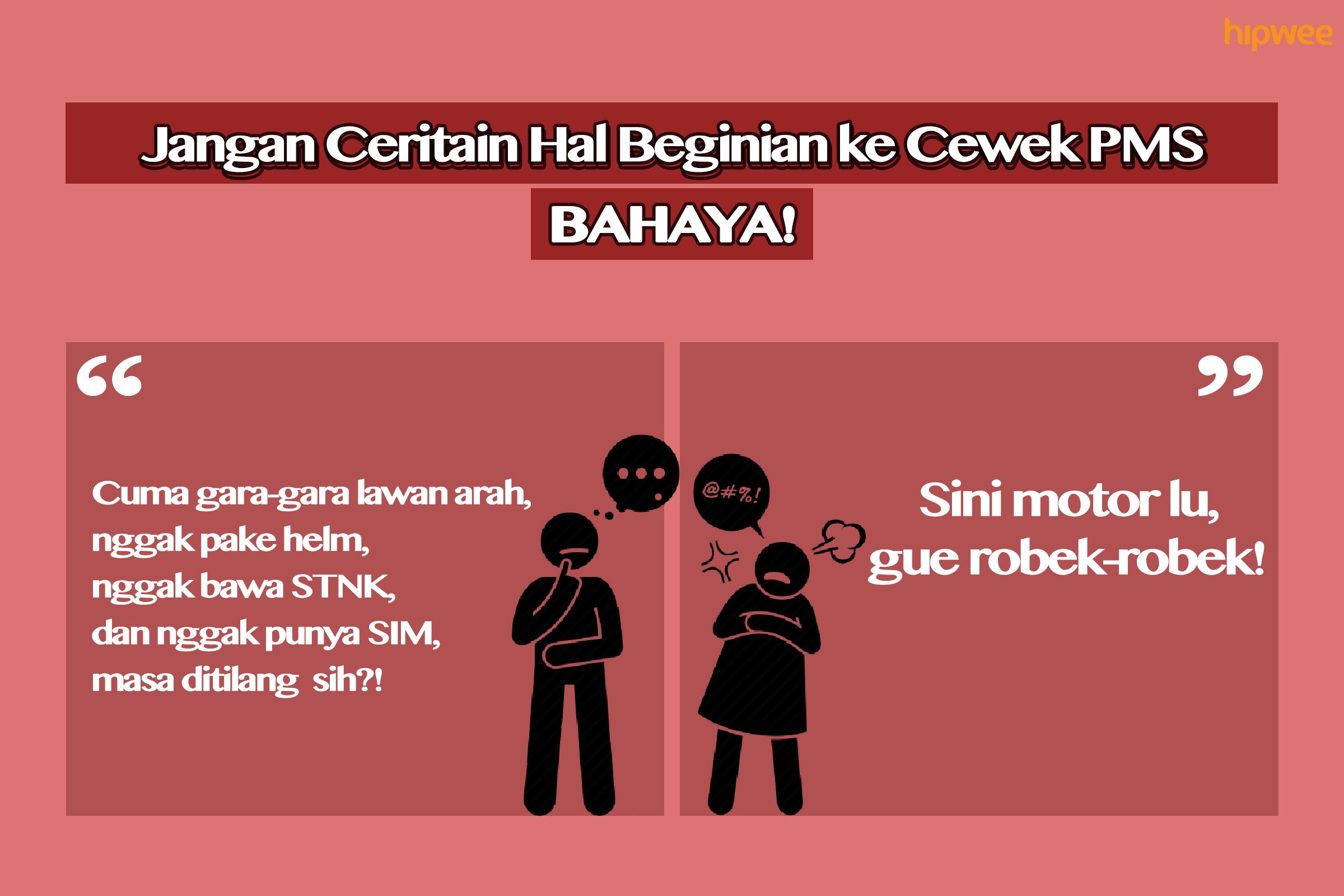 9 Hal Menyakitkan yang Nggak Perlu Kamu Ceritain pada Cewek PMS. Mending Kamu Simpan Sendiri, Ya!