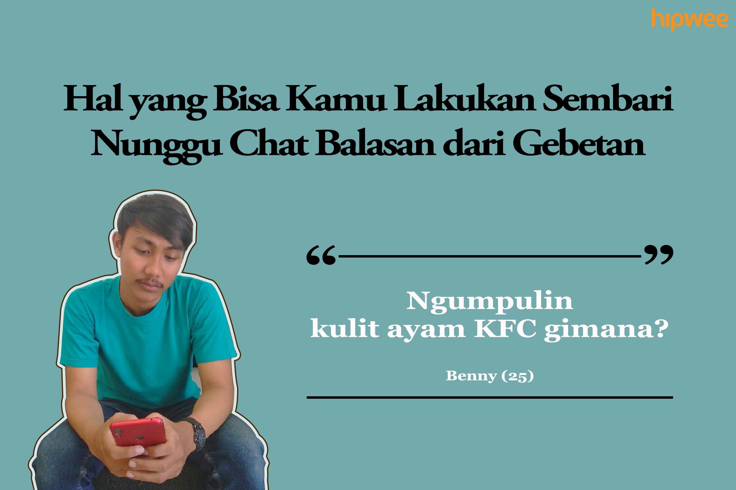 9 Hal yang Bisa Kamu Lakukan Sembari Nunggu Chat Balasan dari Gebetan. Dijamin Lebih Berfaedah~