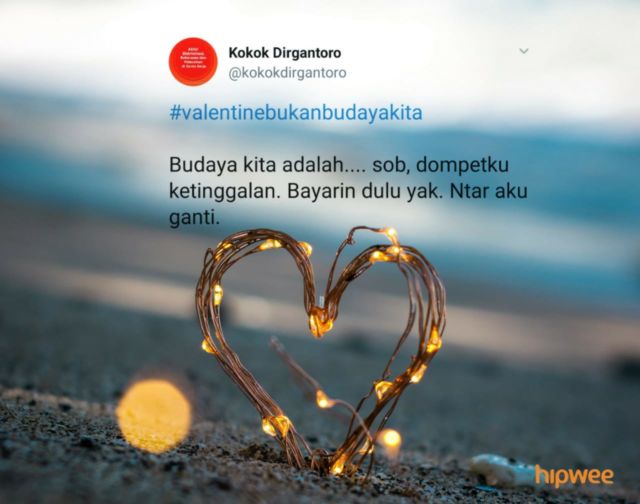 Meski #ValentineBukanBudayaKita, Tapi 14 Hal ini Adalah Budaya Kita yang Nggak Bisa Didebat Lagi~