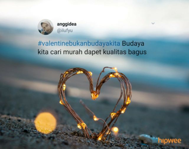 Meski #ValentineBukanBudayaKita, Tapi 14 Hal ini Adalah Budaya Kita yang Nggak Bisa Didebat Lagi~