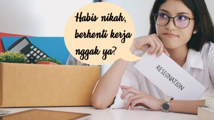 8 Jawaban Jujur untuk Pro-Kontra “Perlukah Cewek Berhenti Kerja Setelah Nikah?”