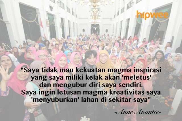 11+ Kutipan yang 'Jleb' dari Anne Avantie, Bahwa Keterbatasan Bukan Hambatan untuk Maju