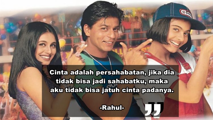 7 Kutipan Dari Film Legend Kuch Kuch Hota Hai Cinta Dan