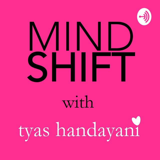 Mindshift with Tyas Handayani