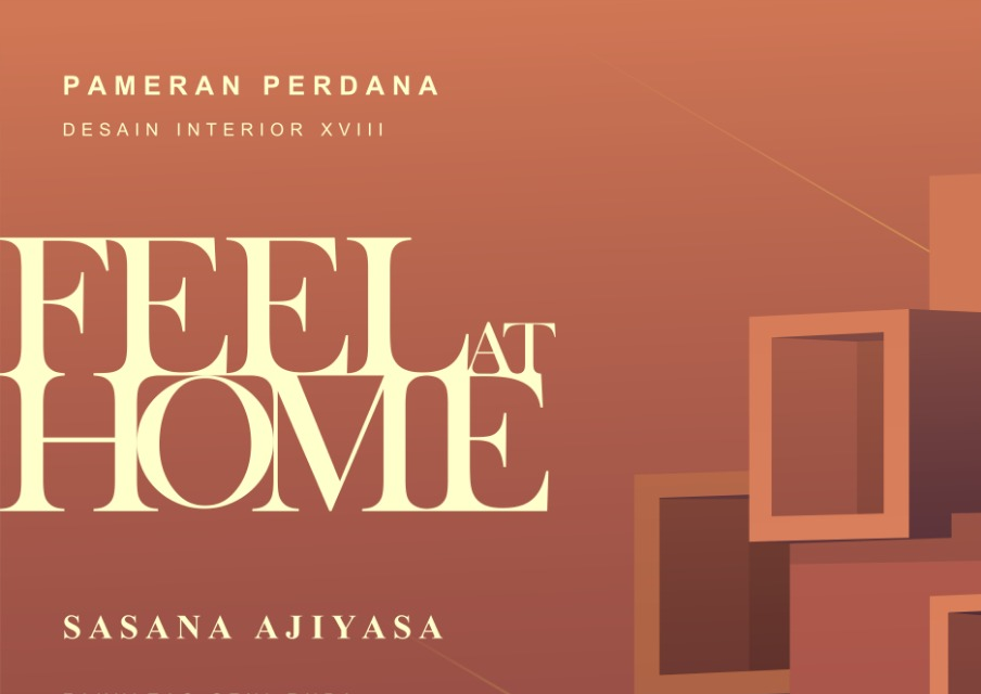 Mahasiswa Desain Interior ISI Yogyakarta Adakan Pameran Bertajuk “Feel at Home”. Seru!