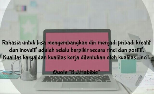 Quote inspiratif Habibie dari buku Tak Boleh Lelah dan Kalah; Fachmy Casofa.