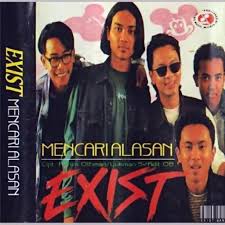 Mencari Alasan – Exist