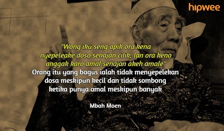 10 Quotes Mbah Moen yang Menggetarkan Hati. Sosoknya Selalu Jadi Panutan