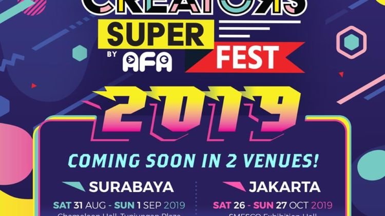 Creators Super Fest 2019: Siap Bawa Konten Lokal & Regional ASIA ke Surabaya dan Jakarta!