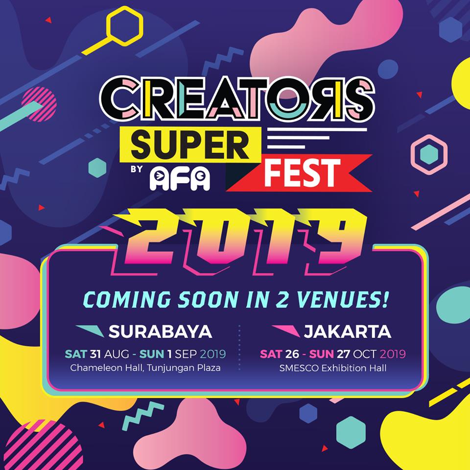 Creators Super Fest 2019: Siap Bawa Konten Lokal & Regional ASIA ke Surabaya dan Jakarta!