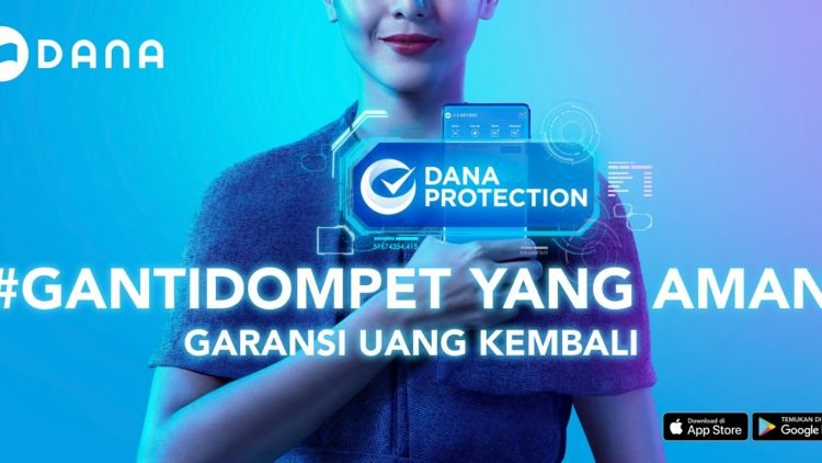 Jamin Keamanan Penggunaan Dompet Digitalnya, DANA Hadirkan Program DANA Protection