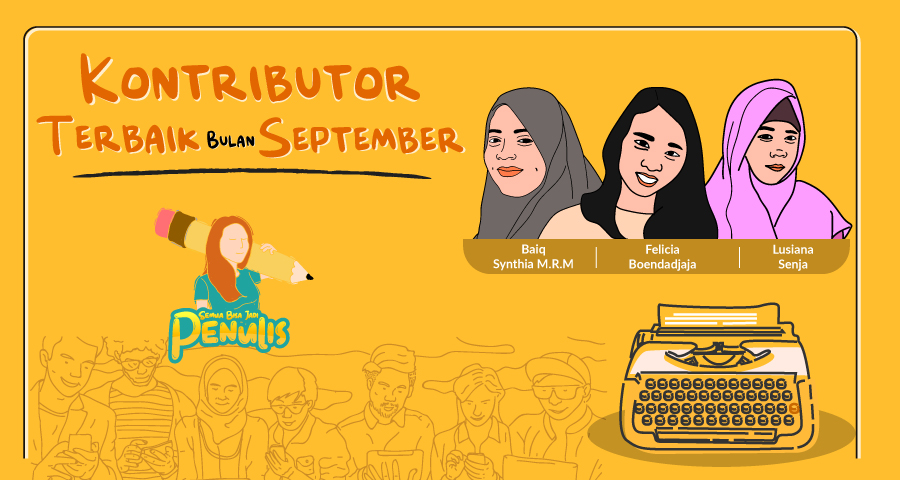 Kenalan Yuk Sama Ketiga Kontributor Terbaik Bulan September 2019. Ada yang Berprofesi sebagai Guru Lho!